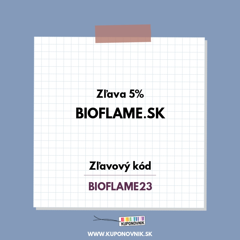 Bioflame.sk zľavový kód - Zľava 5%