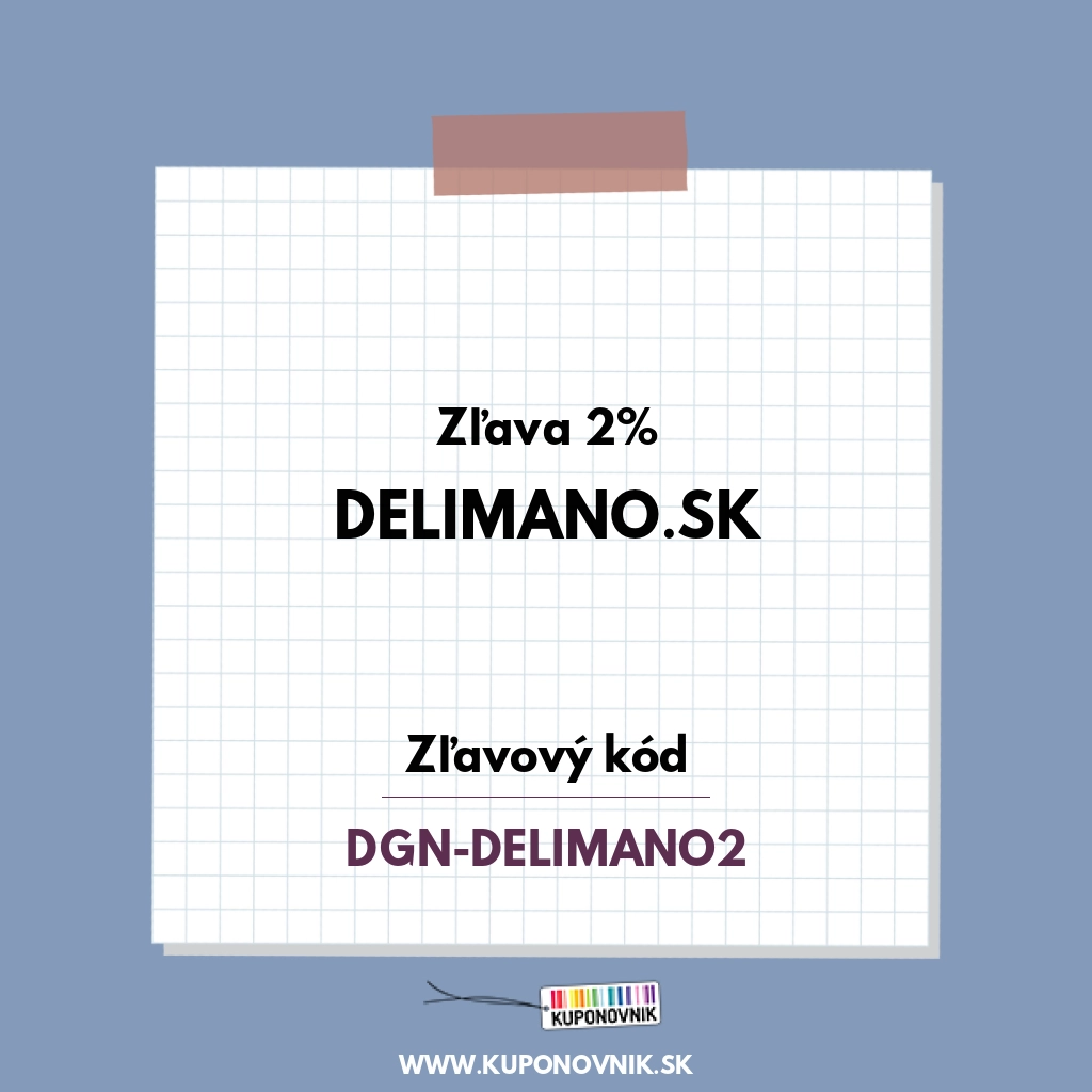 Delimano.sk zľavový kód - Zľava 2%
