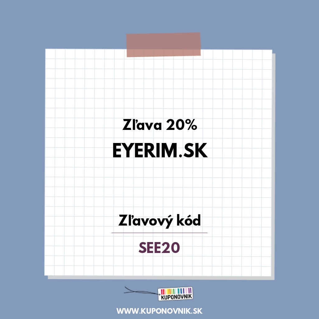 eyerim.sk zľavový kód - Zľava 20%