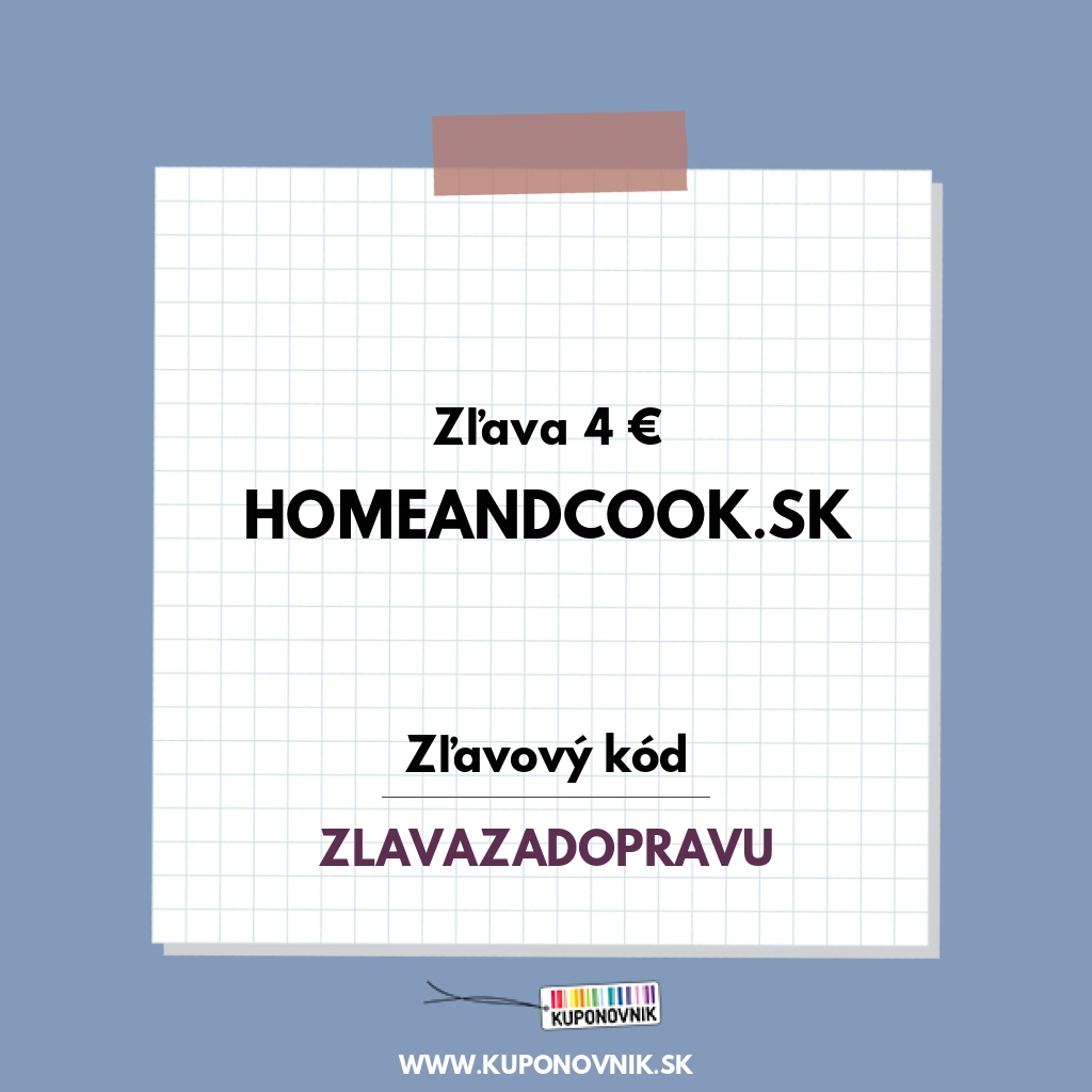 Homeandcook.sk zľavový kód - Zľava 4 €