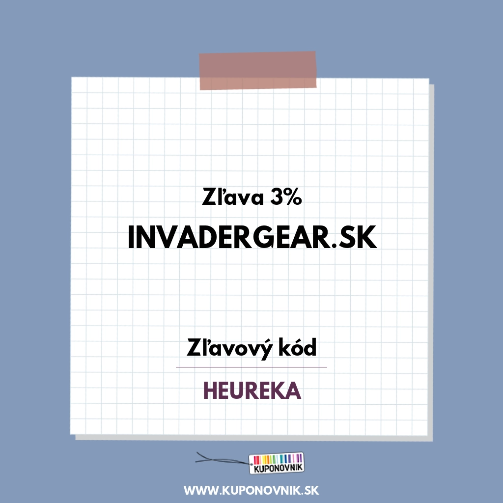 Invadergear.sk zľavový kód - Zľava 3%