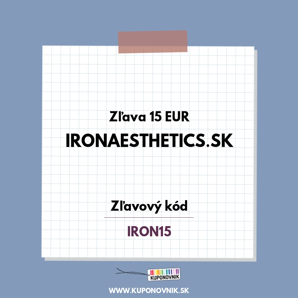 IronAesthetics.sk zľavový kód - Zľava 15 EUR