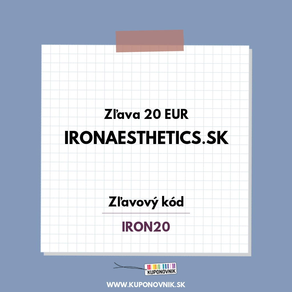 IronAesthetics.sk zľavový kód - Zľava 20 EUR
