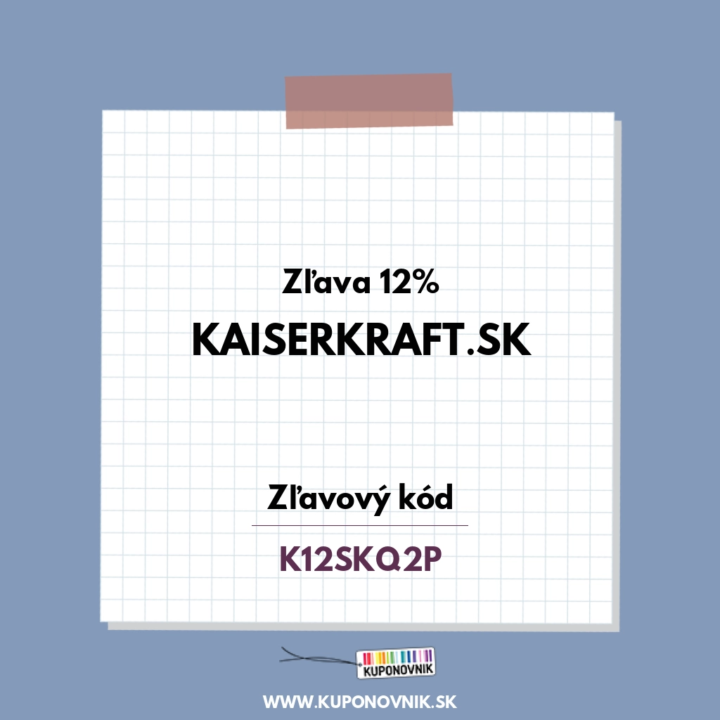Kaiserkraft.sk zľavový kód - Zľava 12%