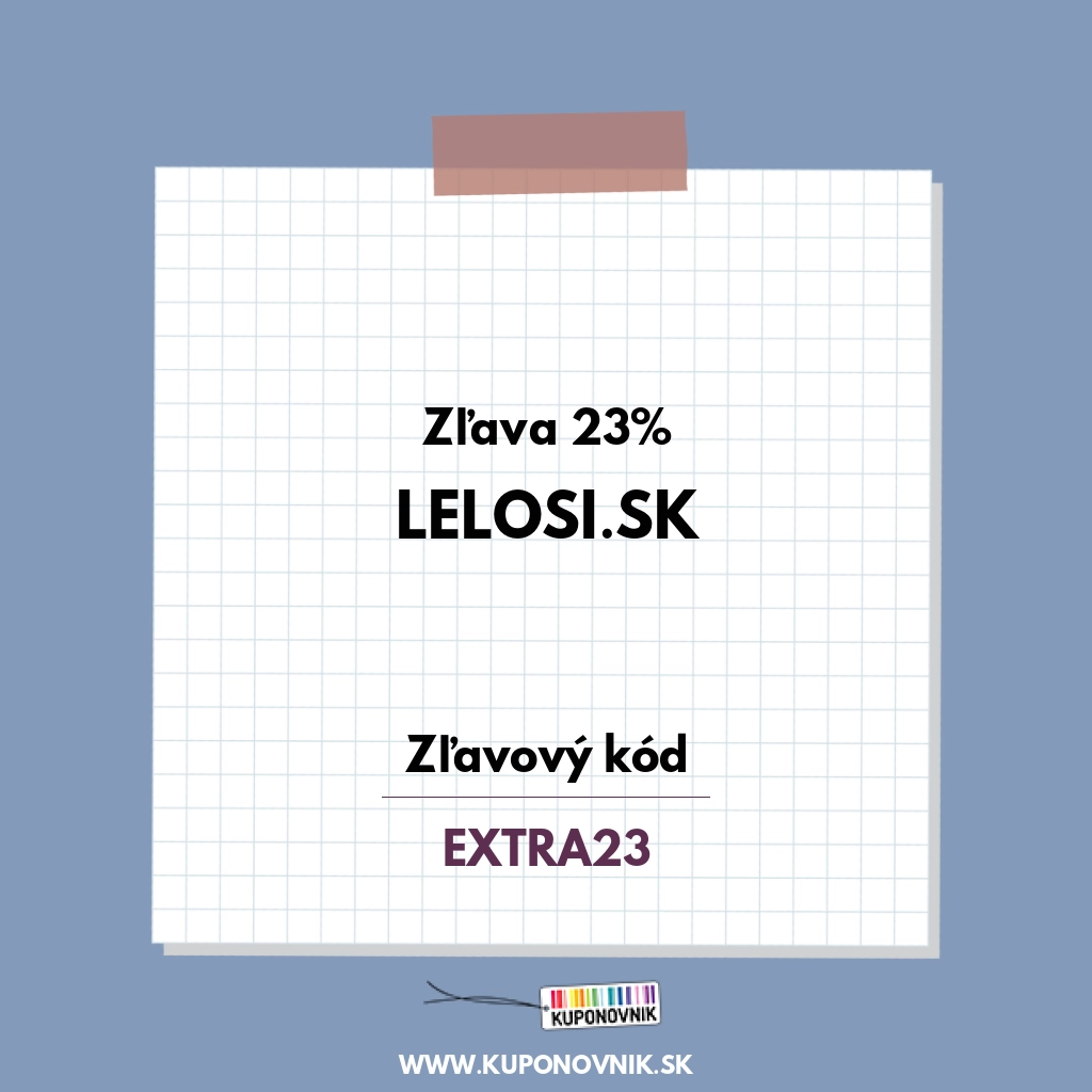 Lelosi.sk zľavový kód - Zľava 23%