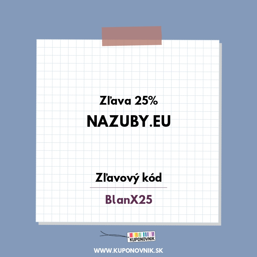 Nazuby.eu zľavový kód - Zľava 25%