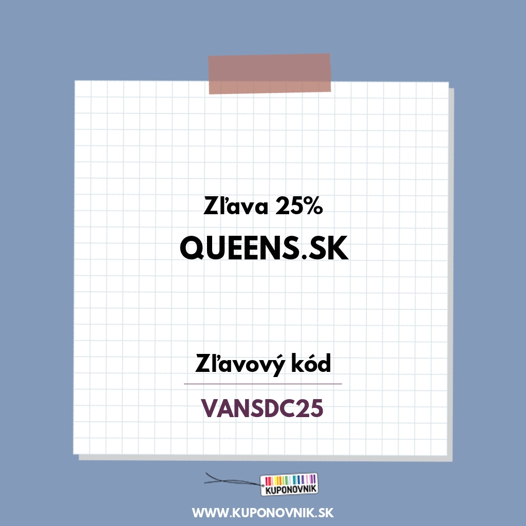 Queens.sk zľavový kód - Zľava 25%