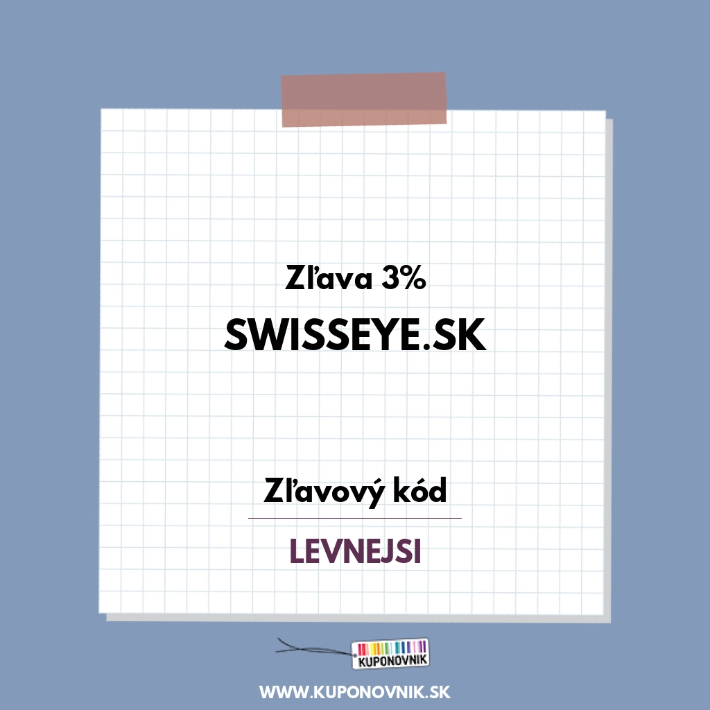 Swisseye.sk zľavový kód - Zľava 3%