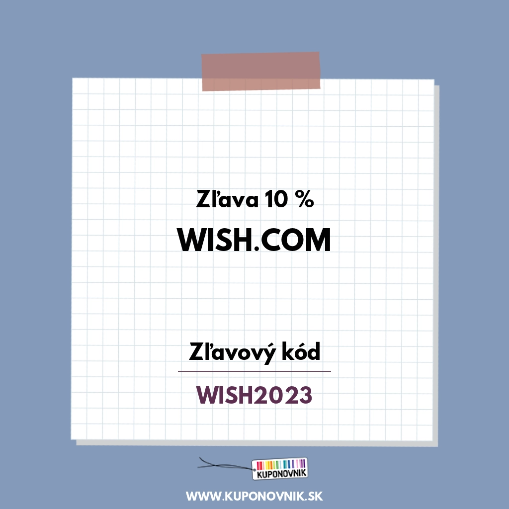 Wish.com zľavový kód - Zľava 10 %