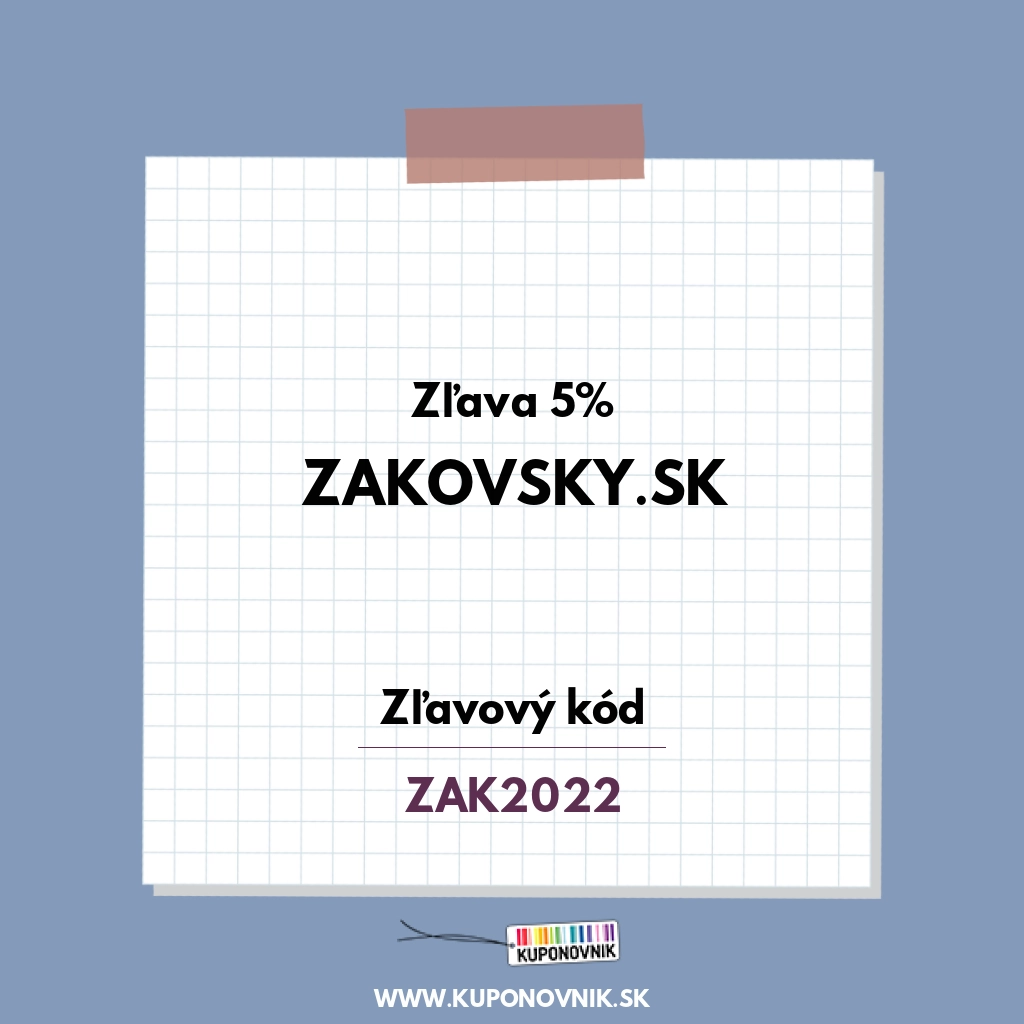 Zakovsky.sk zľavový kód - Zľava 5%